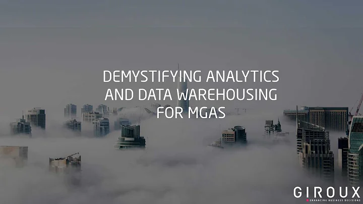 Demystifying Analytics and Data Warehousing for MGAs - GIROUX