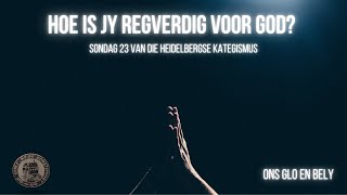 Hoe is jy regverdig voor God