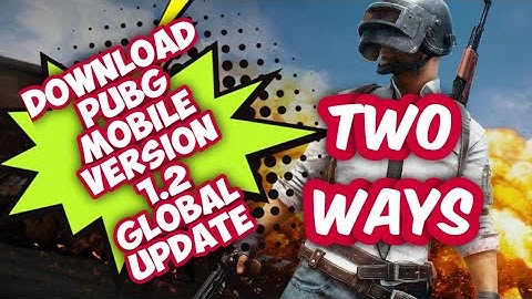 HOW TO UPDATE PUBG MOBILE? 🔥 DOWNLOAD PUBG 1.2 UPDATE 🔥 PUBG NEW UPDATE 🔥 WITHOUT SERVER BAN [FIXED]