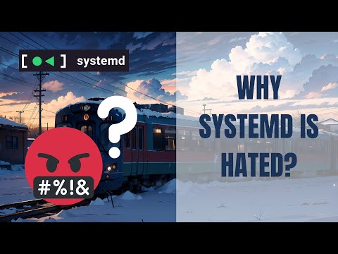 Why systemd getting hate, What is systemd, and why its getting so much hate online?