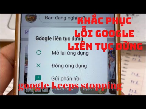 Khắc Phục Lỗi Google Liên Tục Dừng Trên Điện Thoại Androi