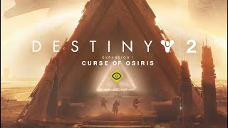 Destiny 2 - Curse Of Osiris Soundtrack Suite