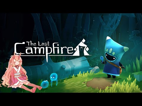 【 The Last Campfire】#1 失われた残り火の物語【 鬼ノ鈴 燐 / Oninosuzu Rin 】