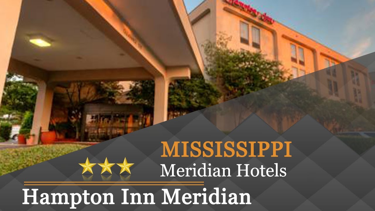 Hampton Inn Meridian - Meridian Hotels, Mississippi - YouTube