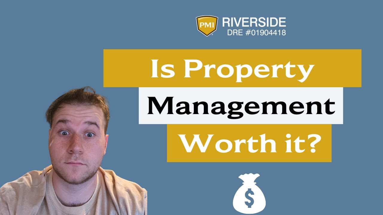 Is Property Management Worth it in Riverside, California?