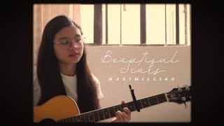 Beautiful Scars // Maximillian (Cover) | Dixzie Cruel chords