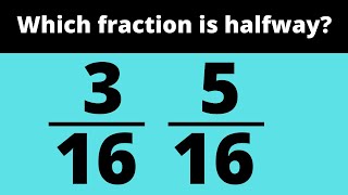 What fraction is halfway between 3/16 and 5/16?