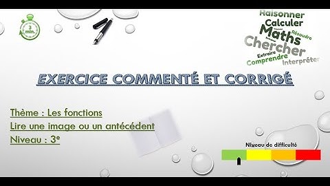 Exercice 2 fonction - lire une image ou un antécédent