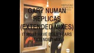 Video thumbnail of "Gary Numan(Tubeway Army) It Must Have Been Years (Extended Mix)."