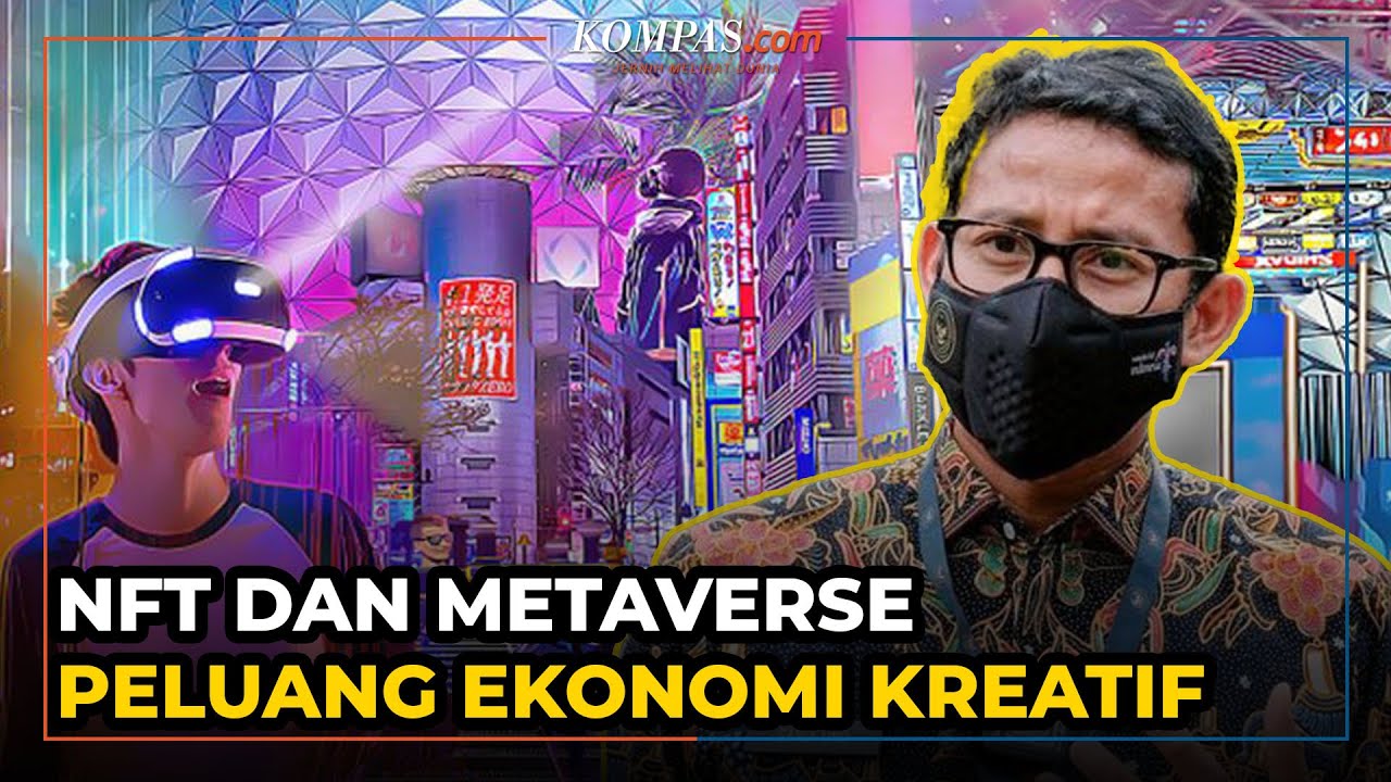 Sandiaga Uno: NFT dan Metaverse Peluang Baru untuk Pelaku Ekonomi ...