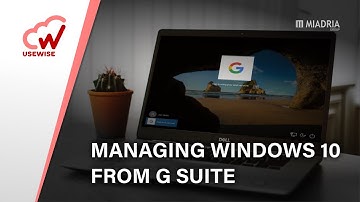 Managing Windows 10 from G Suite