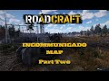 Roadcraft S1E6 | Incommunicado Pt 2 | Taking care of the Relay and Highland Base