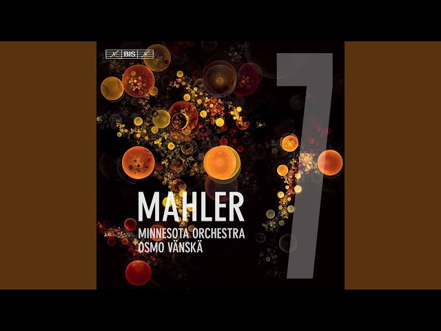 Mahler - Symphonie n°7: 4e mvt : Orch Minnesota / O.Vänskä