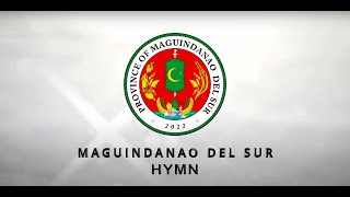 Maguindanao del Sur Hymn | Province of Maguindanao del Sur | MDS Hymn