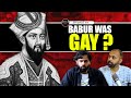 Was babur gay was he even mughal who was babur