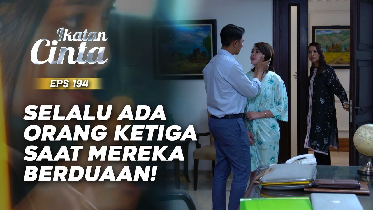 GAGAL LAGI! Momen Andin Dan Aldebaran Gagal Karena Mamahnya | IKATAN CINTA | EPS.194 (5/9)