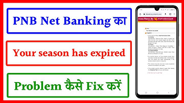 PNB net banking Your Session has expired Problem | PNB website not working -Your Session has expired