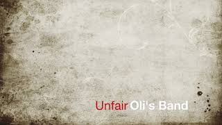 Oli's Band - Unfair