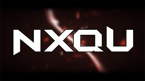 「INTRO」● NXQU