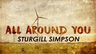 Video thumbnail of "Sturgill Simpson - All Around You (Lyrics)"