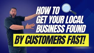 How to Get Your Local Business Found by Customers Fast!