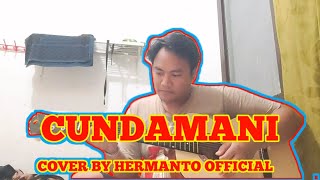 Cundamani - Denny Caknan | Cover By Hermanto  - Titip Rogoku Titip Roso Tresnoku