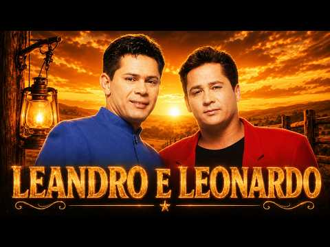 Leandro e Leonardo Antigas - Leandro e Leonardo As Melhores | Só As Melhores do Sertanejo Raiz
