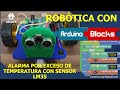 🤖13. ALARMA POR EXCESO DE TEMPERATURA CON ARDUINOBLOCKS #python #ia #diy #robotics #arduino #maker