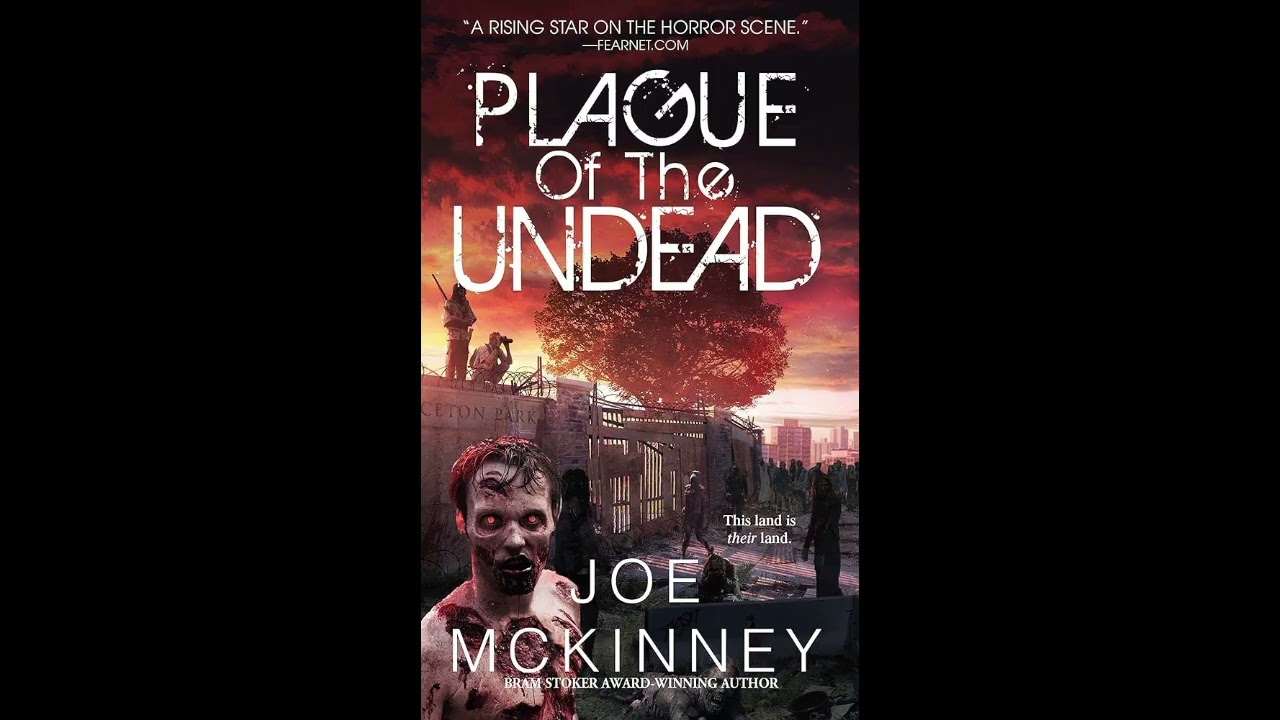 Part 1 - Plague of The Undead (Joe McKinney)