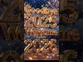 Goodbye 2025 Welcome 2026 Happy New Year Beautiful Status Video Song 4K Countdown Music Goodbye 2025 Welcome 2026 Happy New Year Beautiful Status Video Song 4K Countdown Music