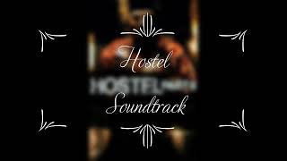 Hostel Part 2 - SoundTrack