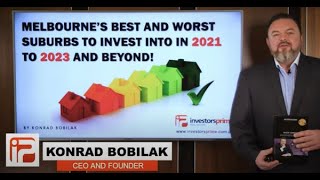 Melbourne's Best and Worst Suburbs To Invest in 2021 To 2023 and Beyond! – By Konrad Bobilak