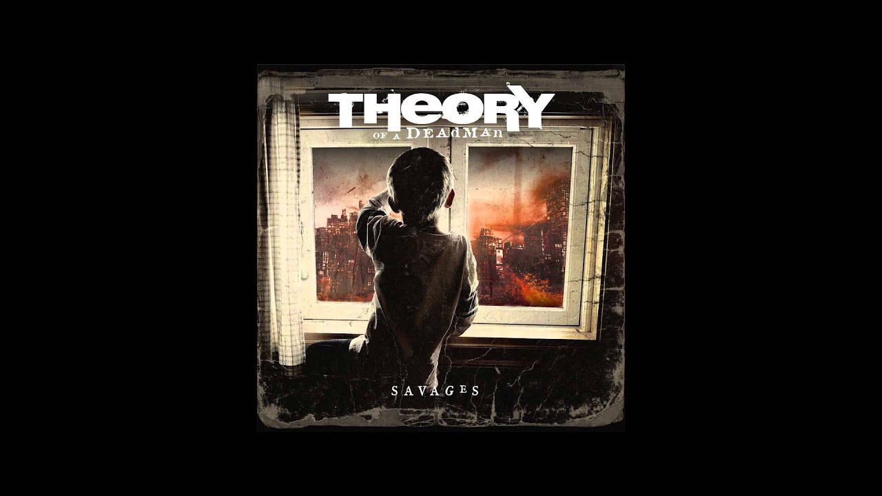 Savages Theory Of A Deadman