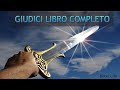 [bibbia audio in italiano]: GIUDICI LIBRO COMPLETO LETTURA CON VIDEO