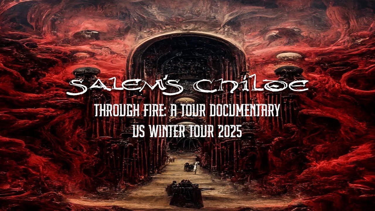 Salem's Childe - Through Fire: A Tour Documentary - Winter 2025 (Venom Inc Beyond the Black Tour)
