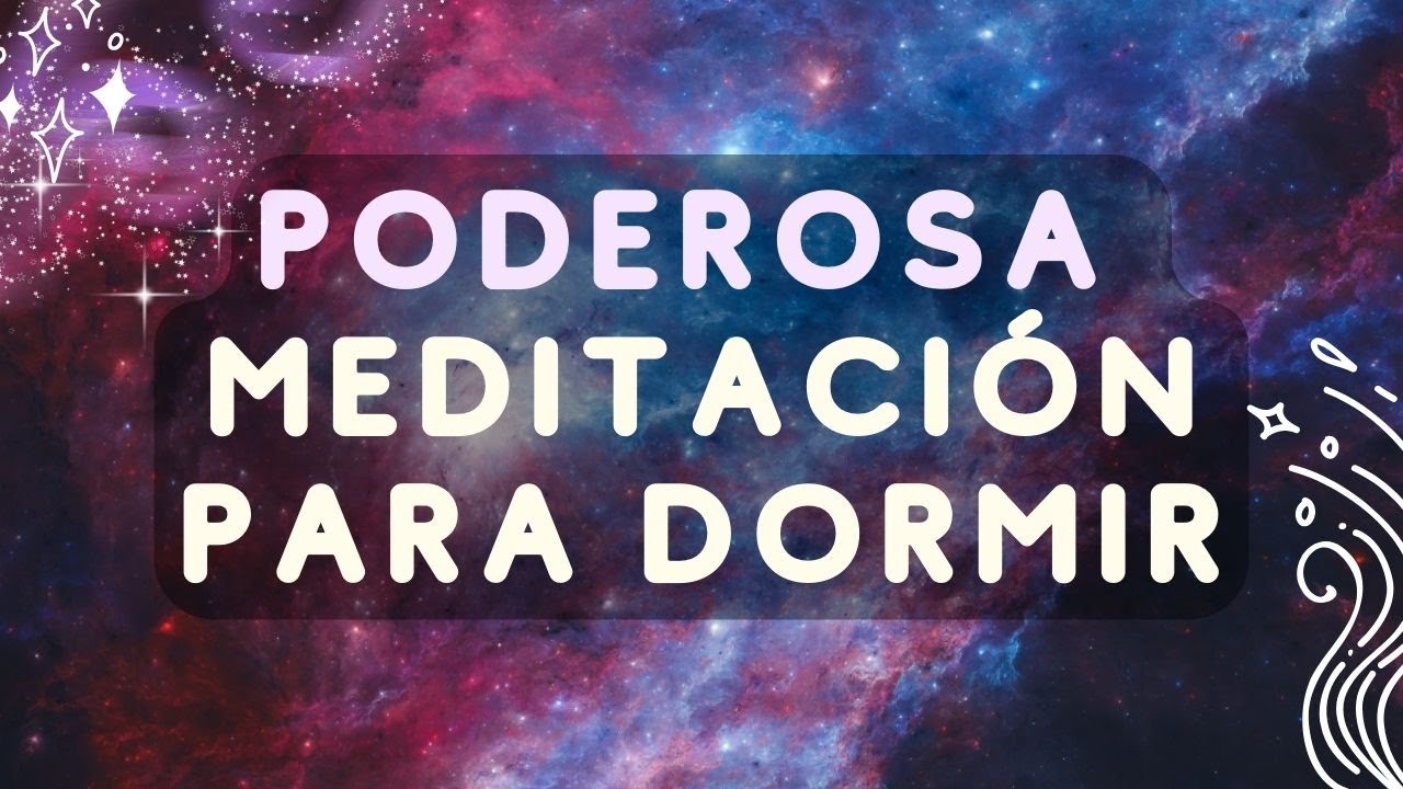 PODEROSA MEDITACIÓN PARA DORMIR | ATRAE ABUNDANCIA Y PROSPERIDAD A TU ...