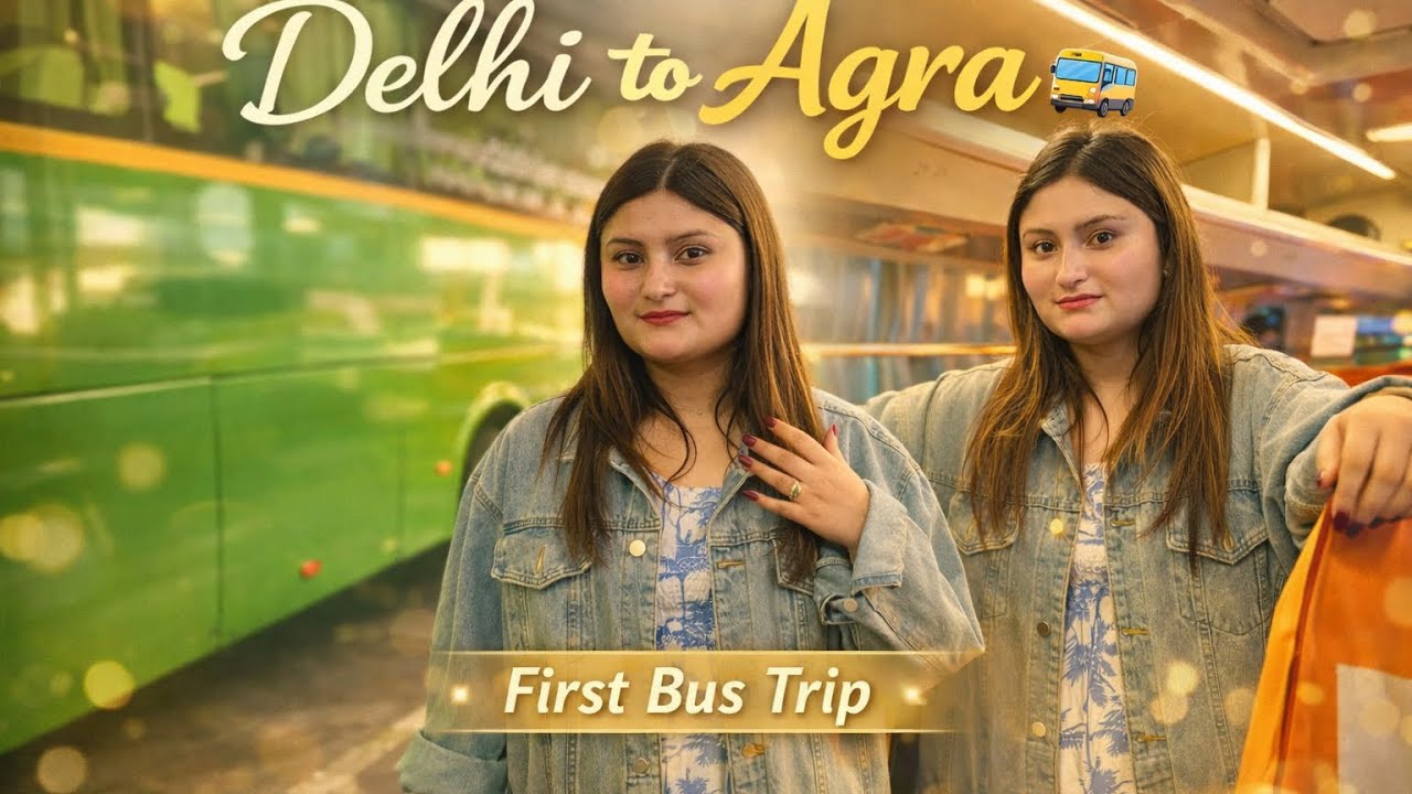 DELHI TO AGRA FIRST BUS TRIP✨#ladakhivlogger #viralvideo #subscribemychannel #travelvlog #vlog 🥰