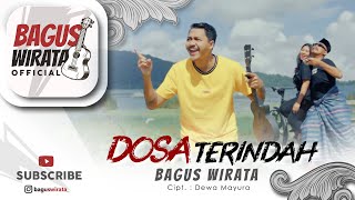 BAGUS WIRATA - DOSA TERINDAH ( Official Music Video )