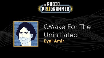 "CMake For The Uninitiated" || Eyal Amir