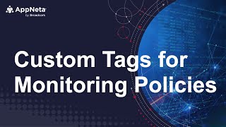 Custom Tags for Monitoring Policies in AppNeta Classic Wealth