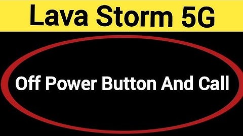 How to turn off power button and call, Lava Storm 5G me power button and call off kaise karen
