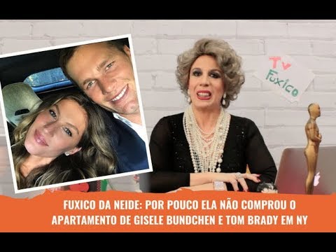 FUXICO DA NEIDE: ELA QUASE COMPROU O APTO DE GISELE BUNDCHEN EM NY