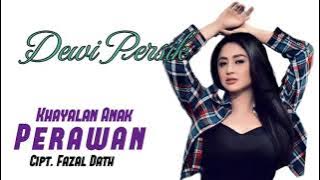 DEWI PERSIK - KHAYALAN ANAK PERAWAN