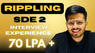 Rippling SDE2 Interview Experience | 50 Lakh Base | Rounds, Preparation, Tips to Crack Every Round