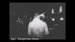 Syn - Dangerous game
