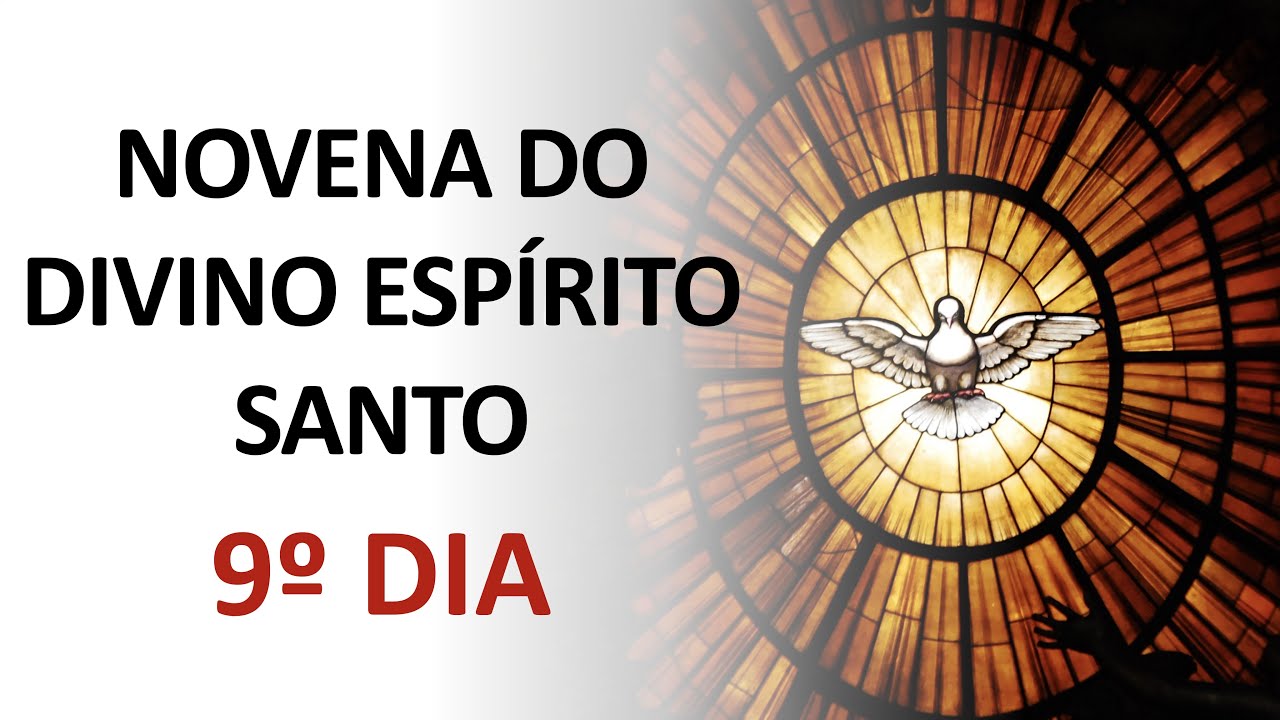 Novena Do Espírito Santo 2022 9º dia Novena do Divino Espírito Santo - YouTube