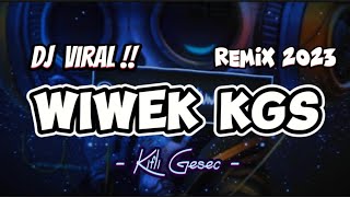 DJ VIRAL !! WIWEK KGS (Kifli Gesec) REMIX 2023