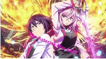 Asterisk War [AMV] - Impossible- I am King