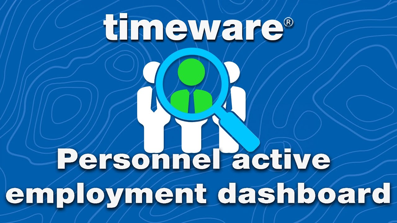 An overview of the Personnel active employment dashboard in timeware ...