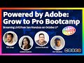 Powered by Adobe: Grow to Pro Bootcamp | Live from San Francisco on October 2nd!
